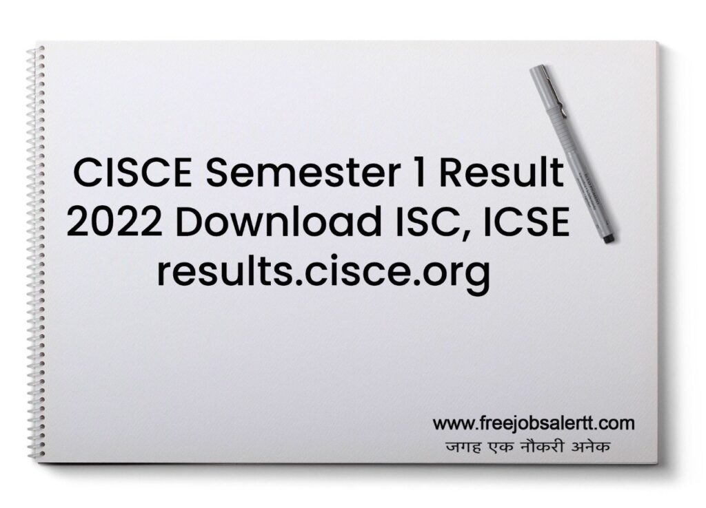 CISCE Semester 1 Result 2022 Download ISC, ICSE results.cisce.org