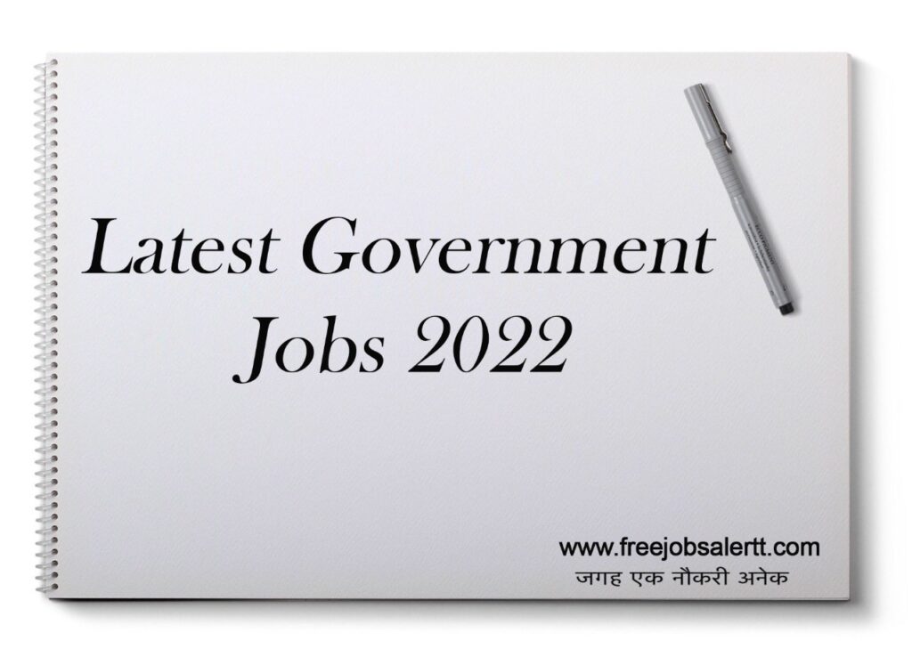 Latest Government Jobs 2022