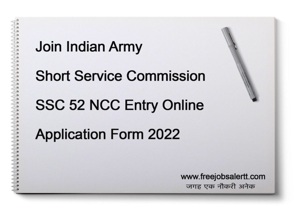 Join Indian Army Short Service Commission SSC 52 NCC Entry Online Application Form 2022 
