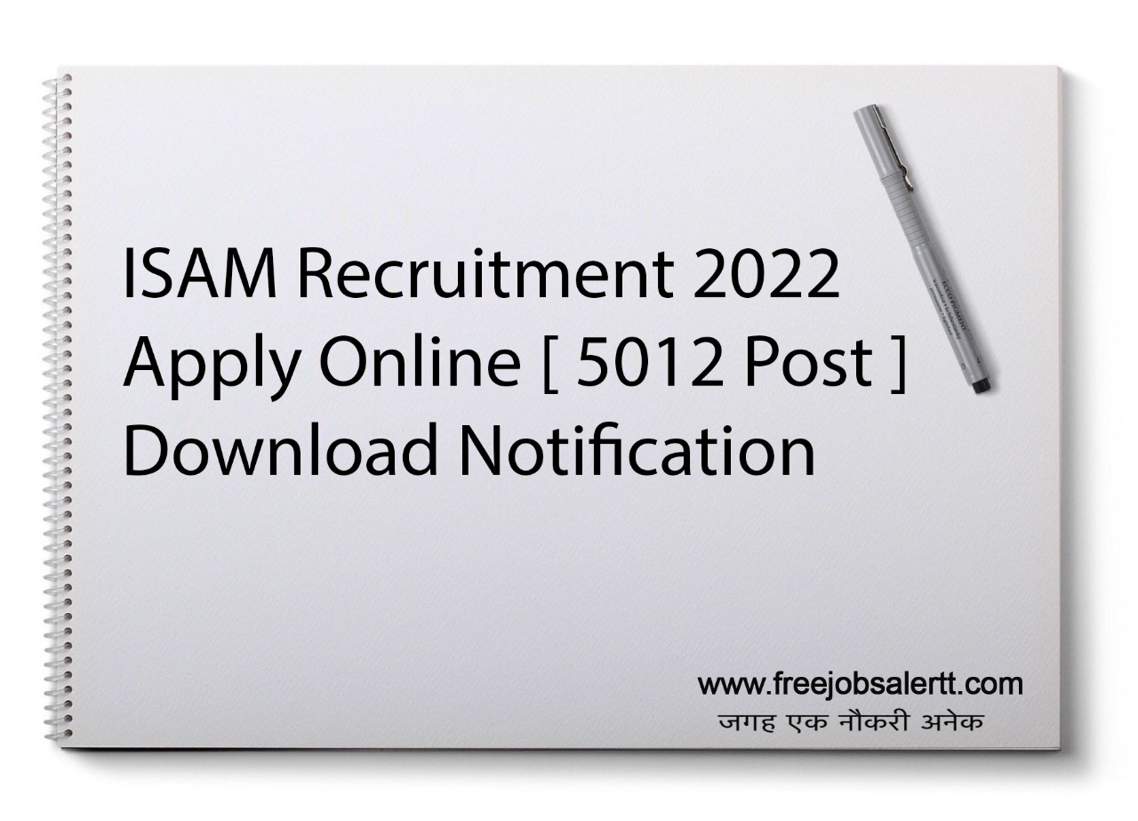 ISAM Recruitment 2022