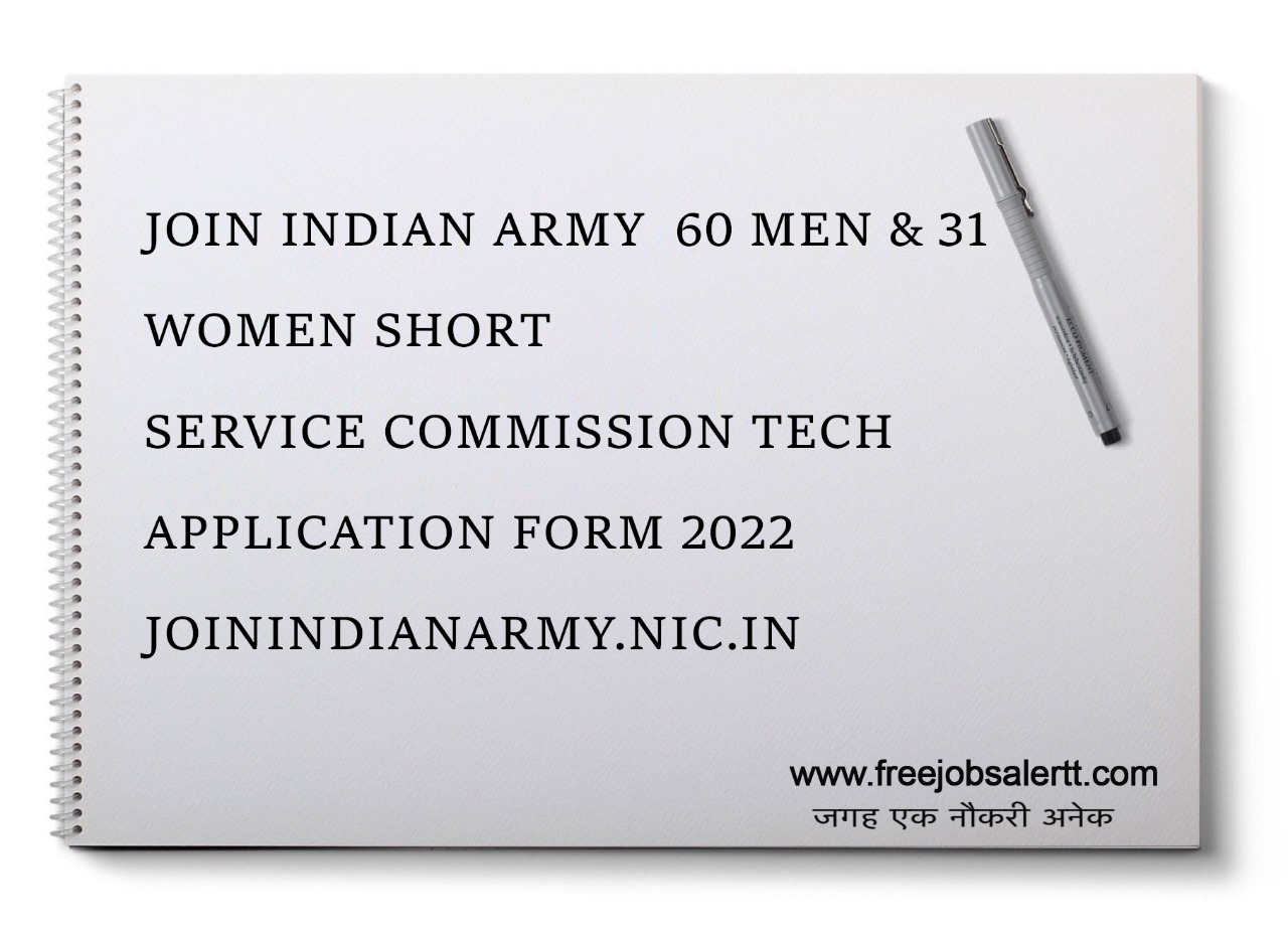 Join Indian Army  60 Men & 31 Women Short Service Commission Tech Application Form 2022 joinindianarmy.nic.in