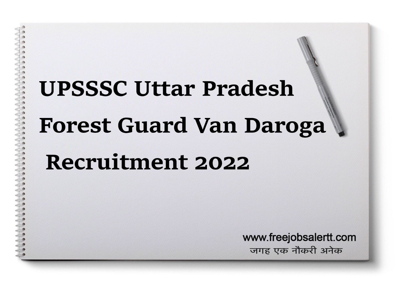 UPSSSC Uttar Pradesh Forest Guard Van Daroga Recruitment 2022 latest