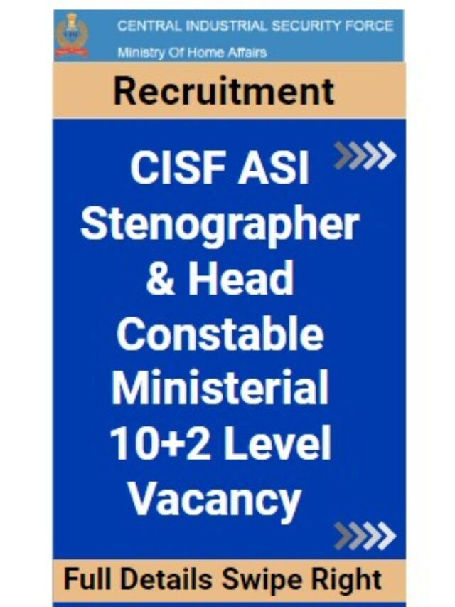 CISF ASI Stenographer & Head Constable (Min) 10+2 Recruitment  2022