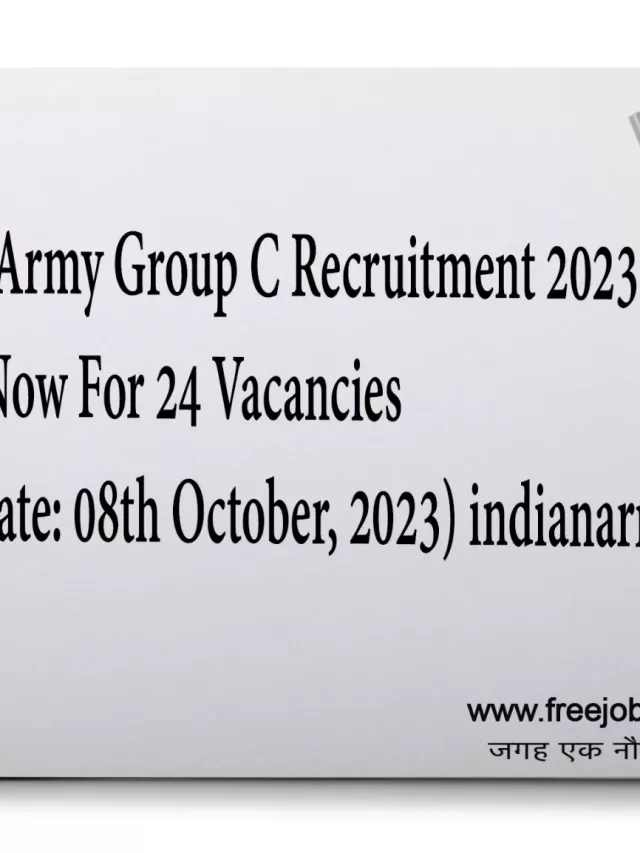 Indian Army Group C Recruitment 2023 Overview Check Out